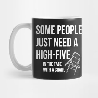 Some People just need a high five Mug